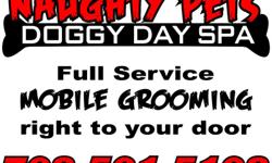 full service grooming to your front door check out naughtypetslv.com or just call (702)5015102. all orgaic, hypoallergenic shampoo no dog to big or to small!